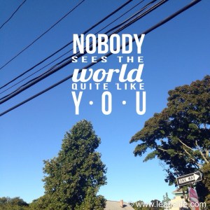 See the world...even if it is just your street.